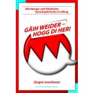 Jürgen Leuchauer: Gäih weider - hogg di her!